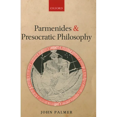 Parmenides and Presocratic Philosophy