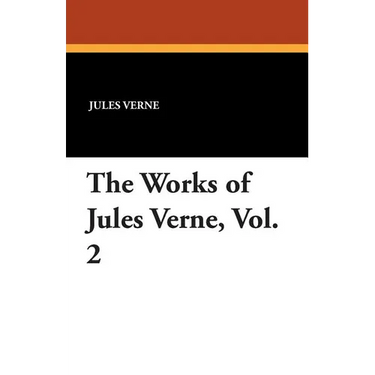 The Works of Jules Verne, Vol. 2