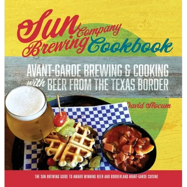 Sun Brewing Company Cookbook