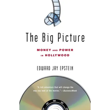 The Big Picture: Money and Power in Hollywood
