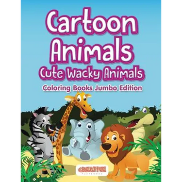 Cartoon Animals, Cute Wacky Animals Coloring Books Jumbo Edition