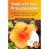 Grandpa, Tell Us About Phi, the Golden Number: Explore the amazing connection between nature and math!