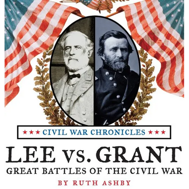 Lee vs. Grant-Great Battles of the Civil War