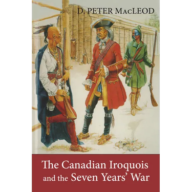 The Canadian Iroquois and the Seven Years' War