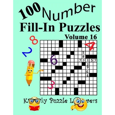 Number Fill-In Puzzles, Volume 16: 100 Puzzles