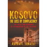 Kosovo: The Loss by Complacency: The Relic and Reminder of Ottomanism in the Balkans