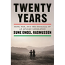 Twenty Years: Hope, War, and the Betrayal of an Afghan Generation