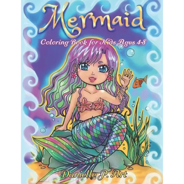 Mermaid Coloring Book for Kids Age 4-8: Cute, Adorable Mermaids Perfecty for Girls