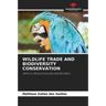 Wildlife Trade and Biodiversity Conservation
