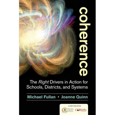 Coherence: The Right Drivers in Action for Schools, Districts, and Systems
