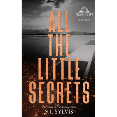 All the Little Secrets: A Standalone Enemies-to-Lovers High School Romance (Special Edition)