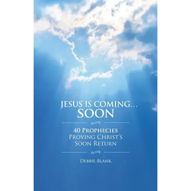 Jesus is Coming . . . Soon