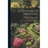 Le Potager De Versailles: L'école Nationale D'horticulture De Versailles