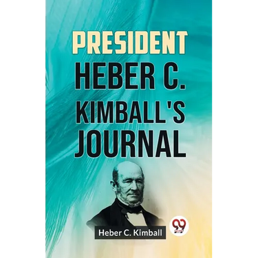 President Heber C. Kimball's Journal