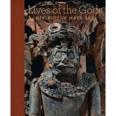 Lives of the Gods: Divinity in Maya Art