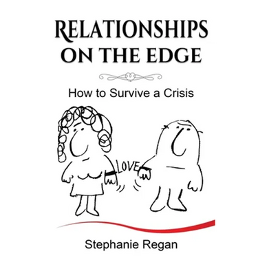 Relationships on the Edge: How to Survive a Crisis