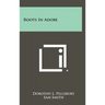 Roots In Adobe