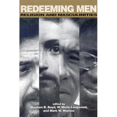 Redeeming Men: Religion and Masculinities