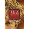 Tiny Thoughts That I've Been Thinking: Selected Writings of Leslie Anne Bustard