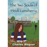 The Two Souls of Heidi Lonsberry