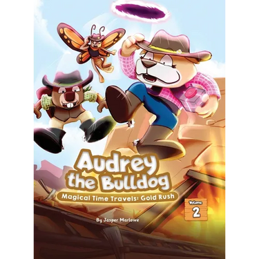 Audrey The Bulldog: Magical Time Travels: Gold Rush