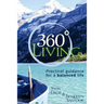 360 Living: Practical guidance for a balanced life