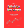 The Complete & Independent Guide to the Eurovision Song Contest: Lugano 1956 - Lisbon 2018