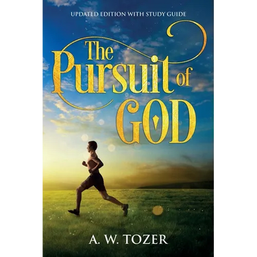 The Pursuit of God: Updated Edition with Study Guide