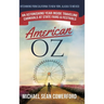 American OZ: An Astonishing Year Inside Traveling Carnivals at State Fairs & Festivals: Hitchhiking From California to New York, Alaska to Mexico: An