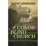 A Color-Blind Church: Integration Under the Steeple