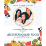 The Goodness and Best-Kept Secrets of Mediterranean Food: Slow Down the Ageing Process