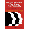 Discover the Power that Drives Your Personality: How Four Virtues Define Your World - Introduction to the Life Themes: Love, Justice, Wisdom, Power