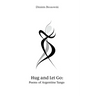 Hug and Let Go: Poems of Argentine Tango