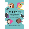#tbh: Basic Challenges to Millennials Who Can't Even