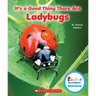 It's a Good Thing There Are Ladybugs (Rookie Read-About Science: It's a Good Thing...)