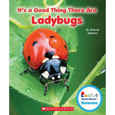 It's a Good Thing There Are Ladybugs (Rookie Read-About Science: It's a Good Thing...)