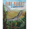 Fire Flight: A Wildfire Escape