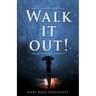 Walk it out!