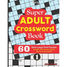 Super ADULT Crossword Book 60 Extra Large Print Easy Puzzles.