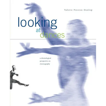 Looking at Dances: A Choreological Perspective on Choreography.