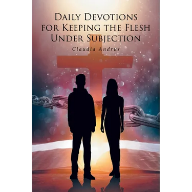 Daily Devotions for Keeping the Flesh Under Subjection