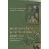 Dostoevsky's Incarnational Realism: Finding Christ Among the Karamazovs
