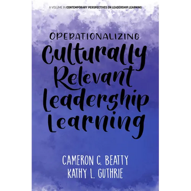 Operationalizing Culturally Relevant Leadership Learning