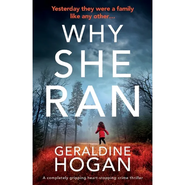 Why She Ran: A completely gripping crime thriller with a heart-stopping twist