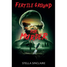 Fertile Ground for Murder