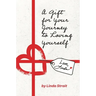 A Gift for Your Journey to Loving Yourself