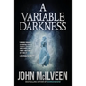 A Variable Darkness