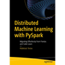 Distributed Machine Learning with Pyspark: Migrating Effortlessly from Pandas and Scikit-Learn