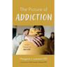 The Picture of Addiction