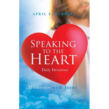 Speaking to the Heart Daily Devotions: Moments with Jesus